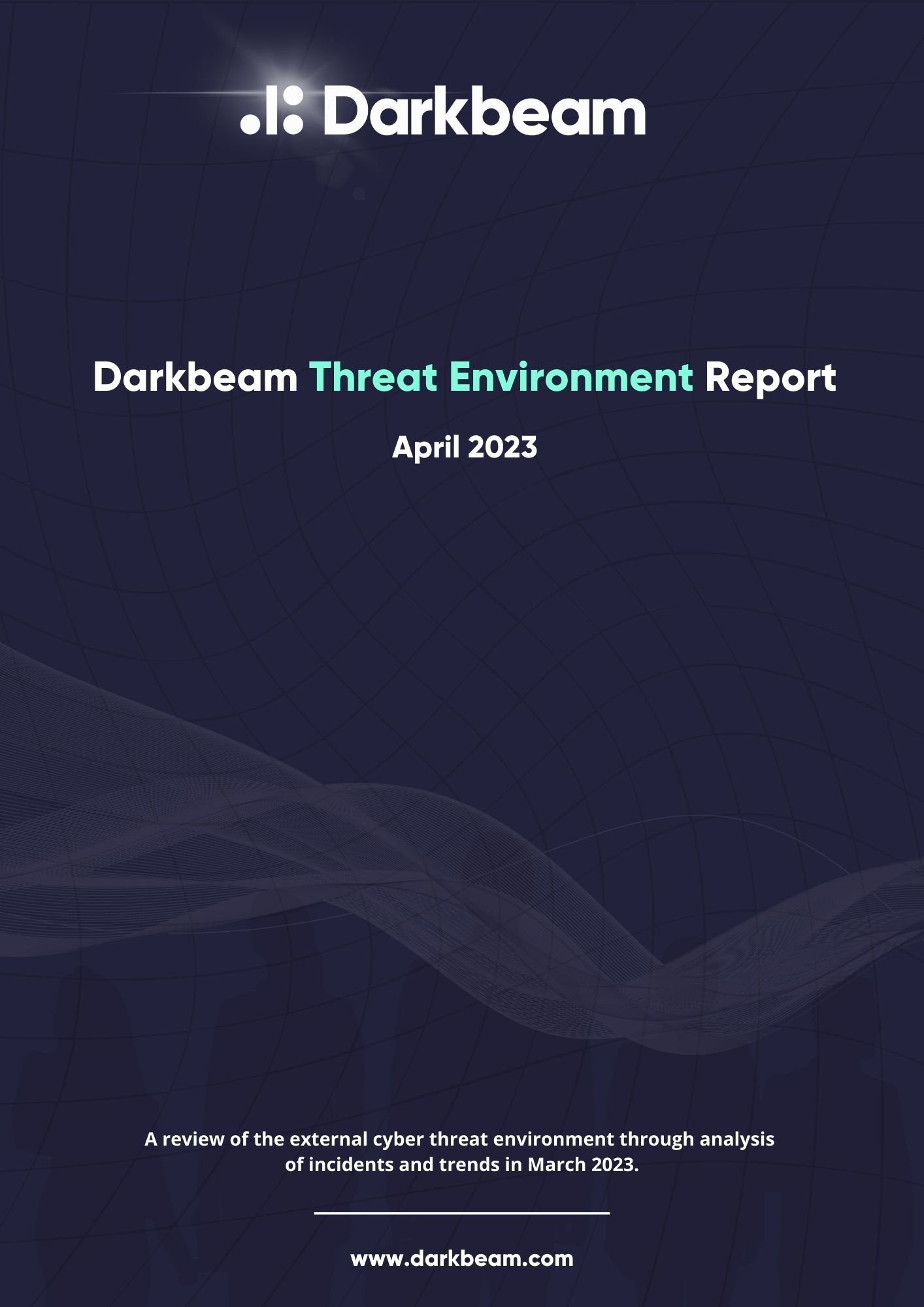 Darkbeam Threat Environment Report April 2023